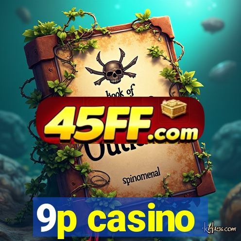 9p casino